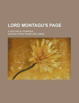 Book cover for Lord Montagu's Page; A Historical Romance