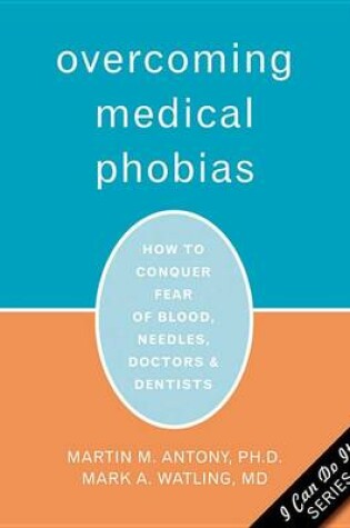 Cover of Overcoming Medical Phobias