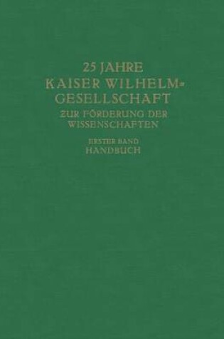 Cover of 25 Jahre Kaiser Wilhelm-Gesellschaft Zur Foerderung Der Wissenschaften