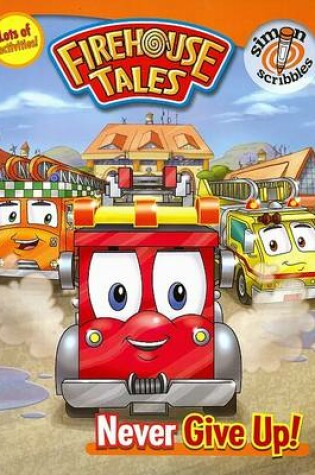 Cover of Firehouse Tales: Never Give Up!
