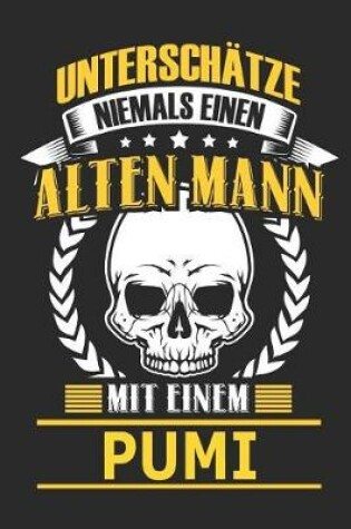 Cover of Unterschatze Niemals Einen Alten Mann Mit Einem Pumi