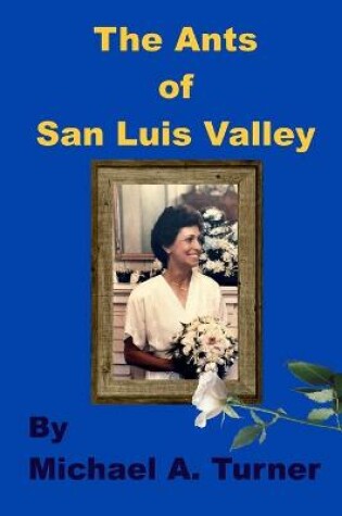 Cover of The Ants of San Luis Valley