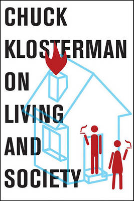Book cover for Chuck Klosterman on Living and Society