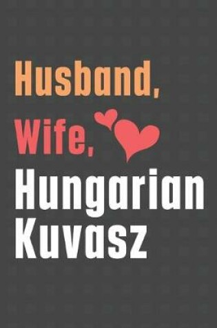 Cover of Husband, Wife, Hungarian Kuvasz