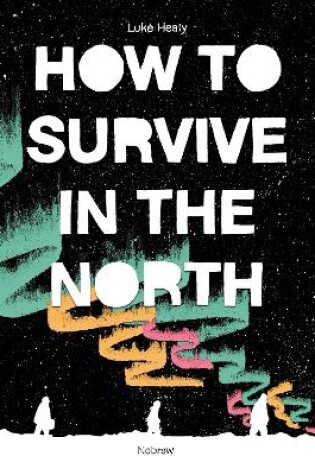 Cover of How to Survive in the North
