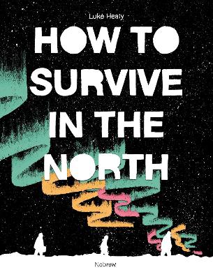 Book cover for How to Survive in the North