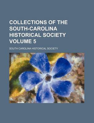 Book cover for Collections of the South-Carolina Historical Society Volume 5