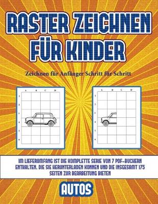 Cover of Zeichnen für Anfänger Schritt für Schritt (Raster zeichnen für Kinder - Autos)