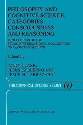 Book cover for Philosophy and Cognitive Science: Categories, Consciousness, and Reasoning