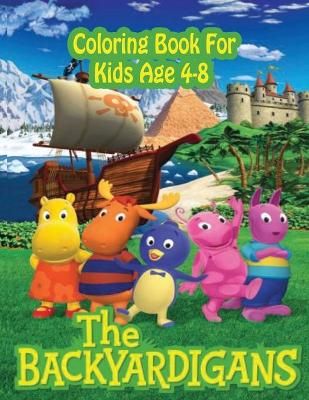 Book cover for Backyardigans Coloring Book for kids Age 4-8