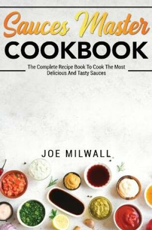 Cover of Sauces Master Cookbook