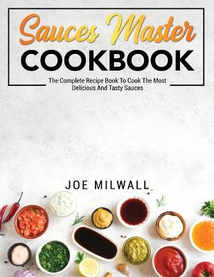 Cover of Sauces Master Cookbook