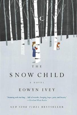 The Snow Child by Eowyn Ivey