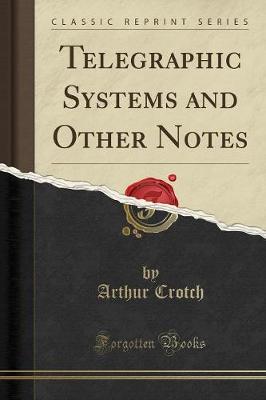 Book cover for Telegraphic Systems and Other Notes (Classic Reprint)