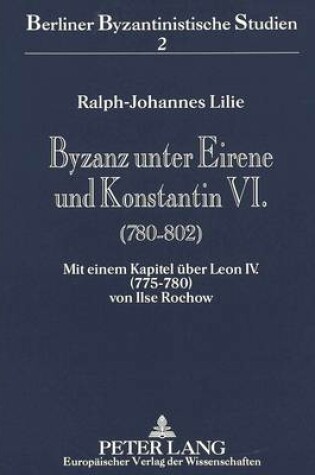 Cover of Byzanz Unter Eirene Und Konstantin VI. (780-802)
