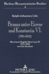 Book cover for Byzanz Unter Eirene Und Konstantin VI. (780-802)