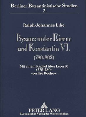 Cover of Byzanz Unter Eirene Und Konstantin VI. (780-802)