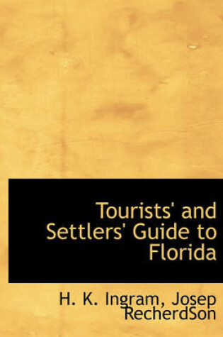 Cover of Tourists' and Settlers' Guide to Florida