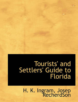 Book cover for Tourists' and Settlers' Guide to Florida