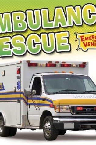 Cover of Emergency Vehicles: Ambulance Rescue