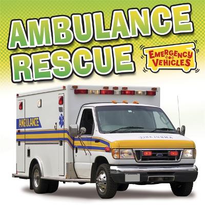 Book cover for Emergency Vehicles: Ambulance Rescue