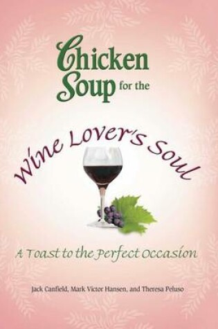 Cover of Chicken Soup for the Wine Lover's Soul