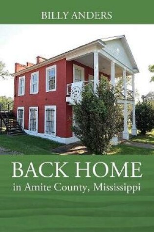Cover of BACK HOME in Amite County, Mississippi