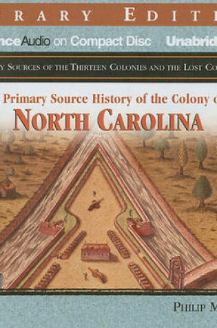 Cover of A Primary Source History of the Colony of North Carolina