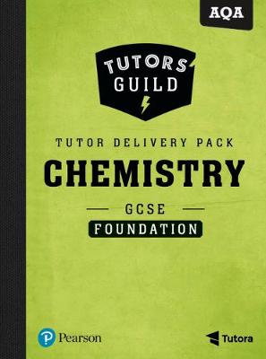 Cover of Tutors' Guild AQA GCSE (9-1) Chemistry Foundation Tutor Delivery Pack