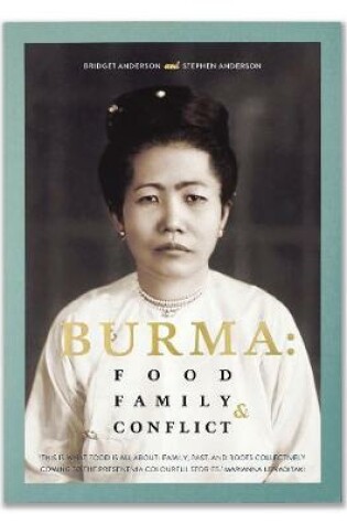 Cover of Burma: Food, Family & Conflict