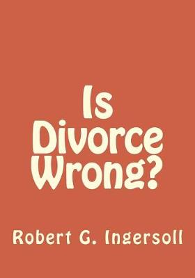 Book cover for Is Divorce Wrong?