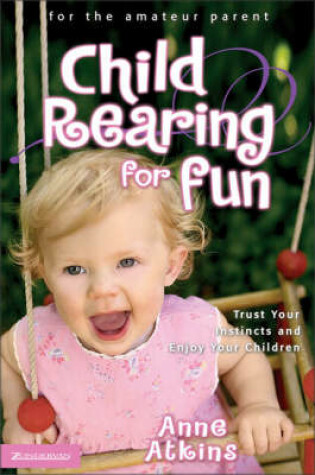 Cover of Child Rearing For Fun