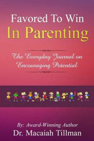 Cover of Favored to Win in Parenting