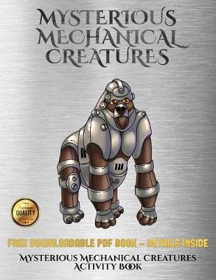 Book cover for Mysterious Mechanical Creatures Activity Book