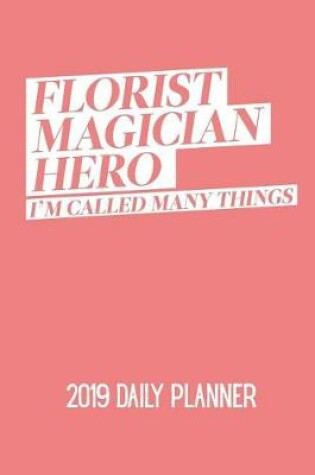 Cover of Florist Magician Hero I'm Called Many Things