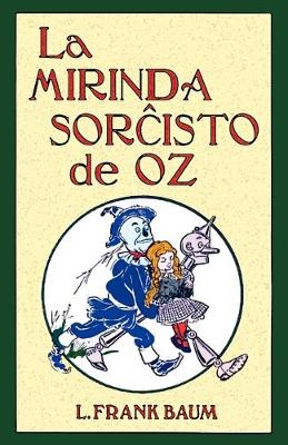 Book cover for La Mirinda Sorchisto de Oz (Romantraduko Al Esperanto)