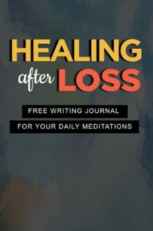 Cover of Healing After Loss