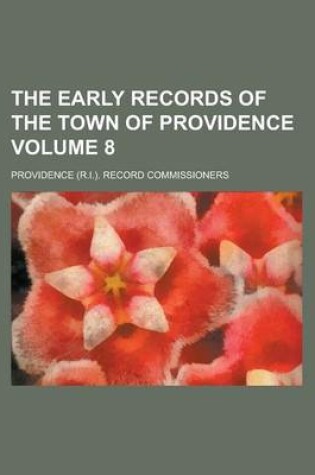 Cover of The Early Records of the Town of Providence Volume 8