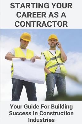 Cover of Starting Your Career As A Contractor