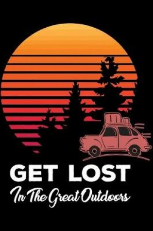 Cover of Get Lost in the Great Outdoors