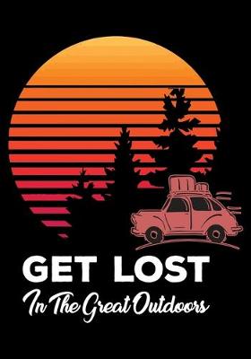 Book cover for Get Lost in the Great Outdoors