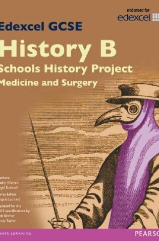 Cover of Edexcel GCSE History B Schools History Project: Medicine (1A) and Surgery (3A) SB 2013