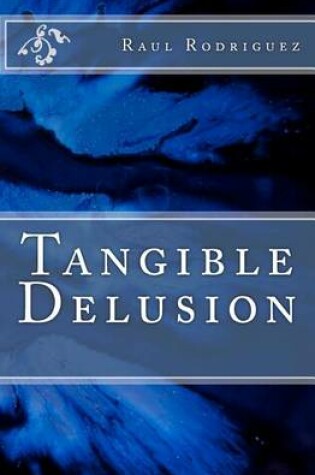 Cover of Tangible Delusion