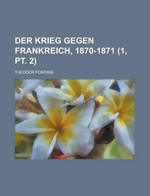 Book cover for Der Krieg Gegen Frankreich, 1870-1871 (1, PT. 2 )