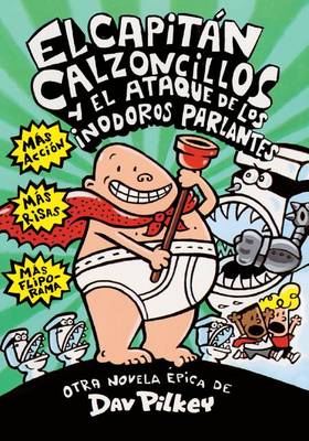 Book cover for El Capitan Calzoncillos Y El Ataque de Los Inodoros Parlantes (Captain Underpants and the Attack of the Talking Toilets)