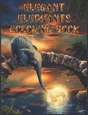 Book cover for Elegant Elephants Coloring Book