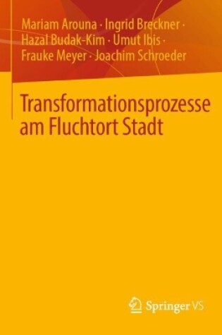 Cover of Transformationsprozesse am Fluchtort Stadt