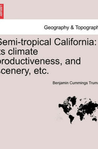 Cover of Semi-Tropical California