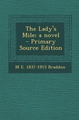Cover of Lady's Mile; A Novel
