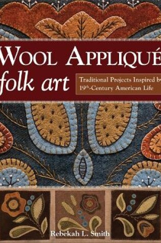 Cover of Wool Appliqué Folk Art